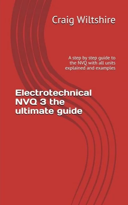 Cover of Electrotechnical NVQ 3 the ultimate guide by Craig Wiltshire
